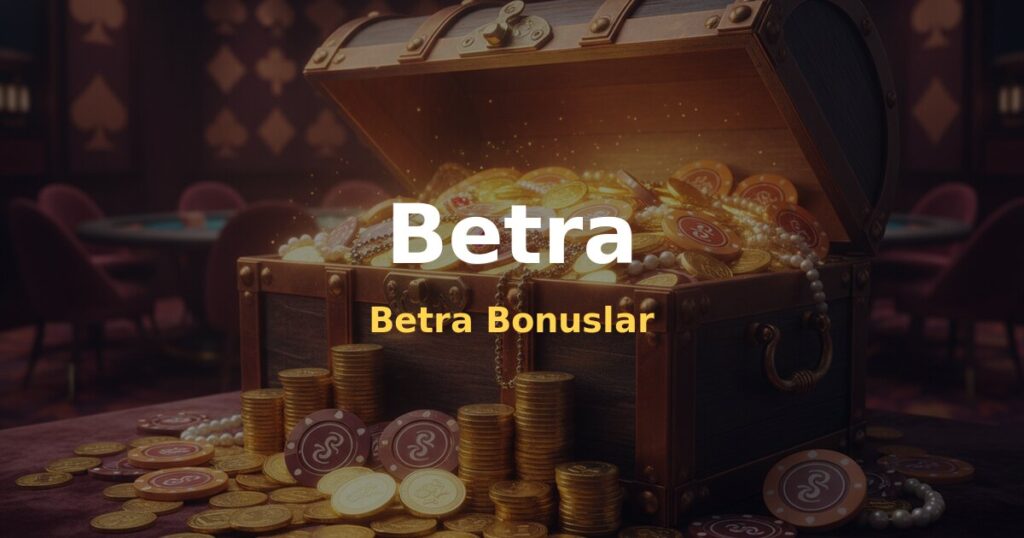 Betra Bonuslar - Betra
